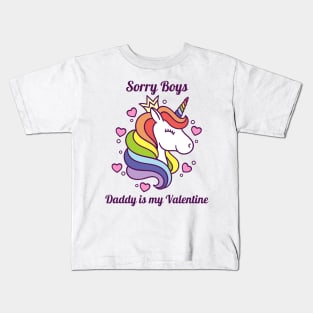 Sorry Boys Daddy Is My Valentine Kids T-Shirt